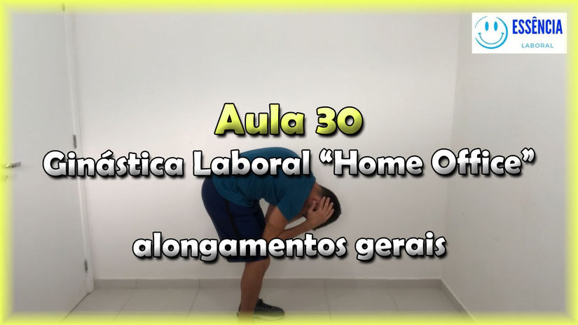 Aula 30 - alongamentos gerais - Ginástica Laboral "Home Office"